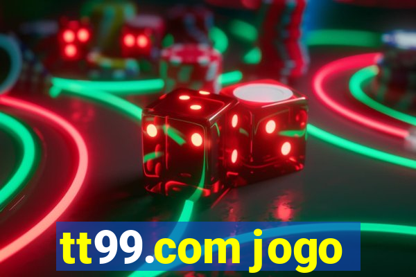 tt99.com jogo